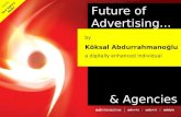 Future of Advertising & New Generation Agencies