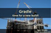 Gradle - time for a new build