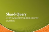 Shard-Query, an MPP database for the cloud using the LAMP stack