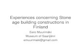 Experiences concerning Stone age building constructions in Finland - OpenArch Conference, Kierikki 2014