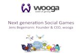 Wooga Next Generation Social Games