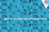 Angular JS - Javascript framework for superheroes