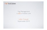 Superweek 2014   julien coquet tag management is not a miracle cure