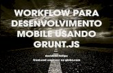 Workflow para desenvolvimento mobile usando grunt.js