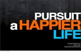 Pursuit a happier life