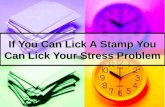 If You Can Lick A Stamp You Can Lick Your Stress Problem