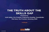 The Truth About the Skills Gap - Webinar Slides