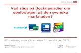 Vad sägs på socialamedier om spelbolagen på den svenska marknaden