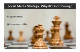 Social Media Strategy: Why ROI Isn't Enough