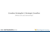 Creative Strategist | Strategic Creative: Which one are you becoming?
