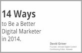 14 Ways to Be a Better Digital Marketer in 2014