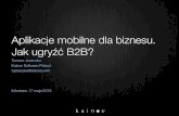 infoShare 2013: Tomasz Janeczko - Aplikacje mobilne dla biznesu - jak ugryźć B2B?