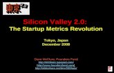 Silicon Valley 2.0: The Startup Metrics Revolution (Tokyo, December 2008)