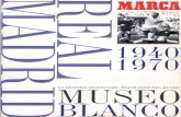 Museo Blanco - Historia GrÃ¡fica Del Real Madrid (1940-1970) - Marca