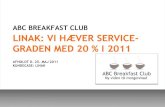 ABC Breakfast Club m Linak: Vi hæver servicegraden m 20 procent i 2011