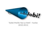 Työtä Meille Nyt ja Heti! -hanke 2010-2012