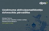 Uzņēmuma aktīvu/pamatlīdzekļu dzīvescikla pārvaldība. Nikolajs Petrovs. DPA Konference 2014.