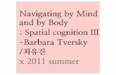 (발제)Navigating by Mind and by Body:Spatial cognition 3-Barbara Tversky /최유진 x2011 summer