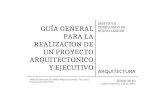 GUÍA GENERAL PARA LA REALIZACION DE UN PROYECTO  ARQUITECTONICO Y EJECUTIVO