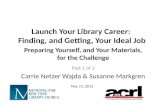 Launch your Library Career: Preparing Yourself, and Your Materials, for the Challenge
