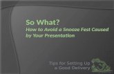 Avoid a Snooze Fest Caused by Your Presentation