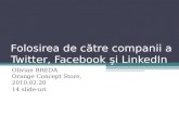 2010.02.20 Olivian BREDA - Folosirea de catre companii a Twitter, Facebook si LinkedIn