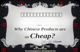 Why chinese products are so cheaper