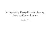 Kalagayang Pang-Ekonomiya Ng Asya Sa Kasalukuyan