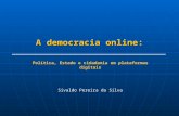 A Democracia online: política, Estado e cidadania através de plataformas digitais
