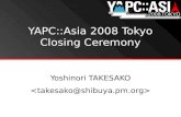 YAPC::Asia 2008 Closing Ceremony