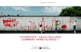 Citizen act comment faire du buzz_2011_2012