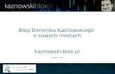 Blog Dominika Kaznowskiego o nowych mediach