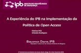 A experiência do Instituto Politécnico de Bragança na Implementação da política de Open Acess