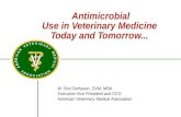 Dr. Ron DeHaven - Antimicrobial Use in Veterinary Medicine Today and Tomorrow