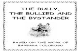 The Bully, The Bullied, And the Bystander