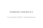 CME13 Liveblog Luc Vranken: Customer Journey