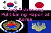 Ang Sistemang Pulitikal Ng Hapon at Korea