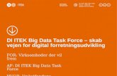 Di itek big data task force – skab datadrevet forretningsudvikling