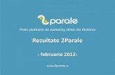Rezultate 2Parale februarie 2012