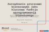 Wojciech Kosiński   Zarzadzanie Procesami Biznesowymi Jako Kluczowa Funkcja Oprogramowania Biznesowego
