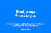 (Nad)waga #hasztag.a