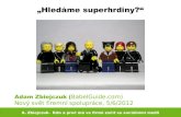 Zbiejczuk - Nový svět firemní spolupráce - Hledáme superhrdiny?