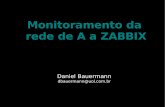 Monitoramento da rede de A a ZABBIX - Daniel Bauermann
