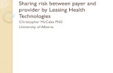 CADTH_2014_E1_Sharing_Risk_Between_Payer_and_Provider_by_Leasing_Health_Technologies__Christopher McCabe