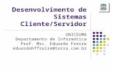 Desenvolvimento de Sistemas Cliente/Servidor - Estrutura de sistemas cliente servidor
