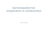 Samarbejdsformer - kooperation vs. kollaboration