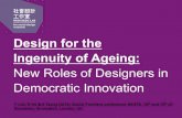 Design for the Ingenuity of Ageing: New Roles of Designers in Democratic Innovation