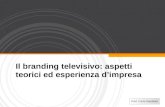 4   Il Branding Televisivo Aspetti Teorici Ed Esperienza Dimpresa