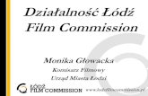 Działalność Łódź Film Commission - Monika Głowacka, Komisarz Filmowy Urząd Miasta Łodzi