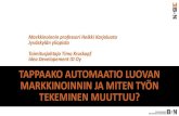 Timo Kruskopf ja Heikki Karjaluoto: TAPPAAKO AUTOMAATIO LUOVAN MARKKINOINNIN